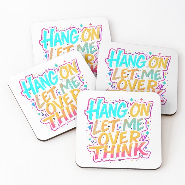 Item preview, Hang On Let Me Over Think designed and sold by Foundlings.