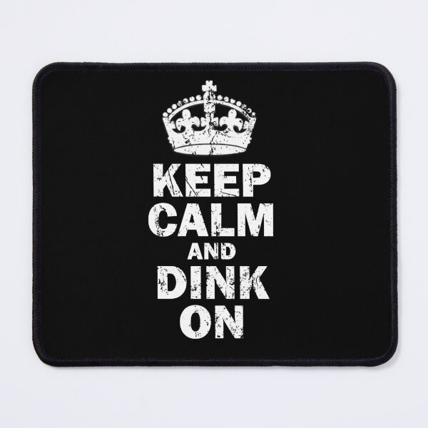 Item preview, Keep Calm and Dink On Pickleball designed and sold by Pickleball Globe.