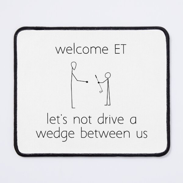 Item preview, welcome ET let's not drive a wedge between us designed and sold by Ice Breakers .