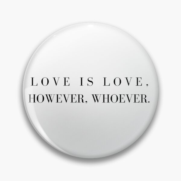 Item preview, Love is Love, However, Whoever. designed and sold by TheItaliandilemma.