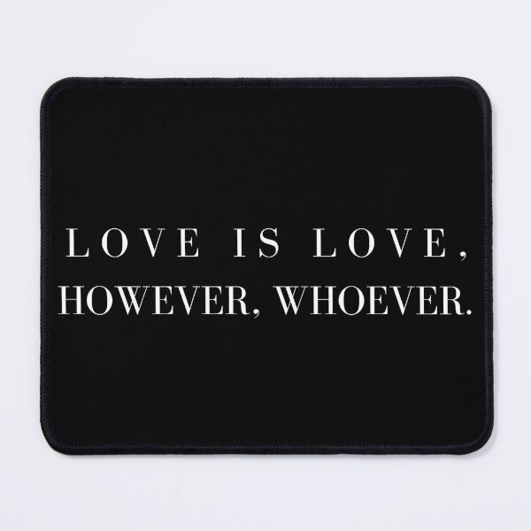 Item preview, Love is Love, However, Whoever. Dark Version designed and sold by TheItaliandilemma.