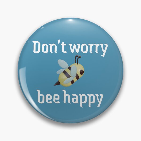 Item preview, Don't worry, bee happy designed and sold by TheZipSwitchz.