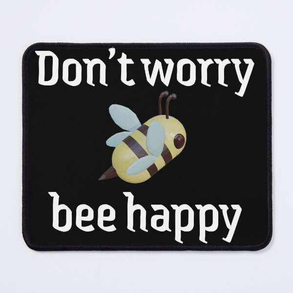 Item preview, Don't worry, bee happy designed and sold by TheZipSwitchz.