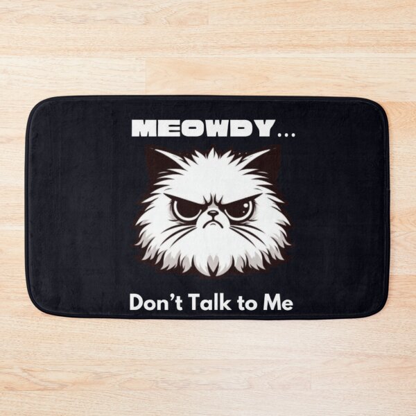 Item preview, Meowdy Don’t Talk To Me Funny Angry Cat designed and sold by HopeAndHustle.