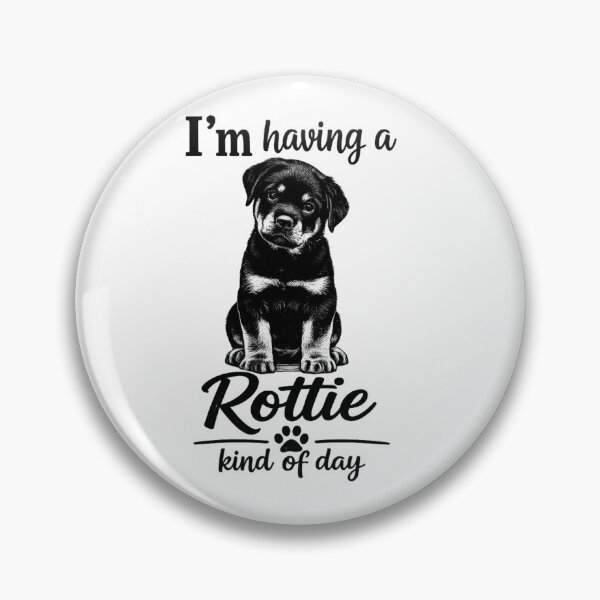 Item preview, Cute Rottweiler I'm having a Rottie kind of day designed and sold by New2UDesigns.