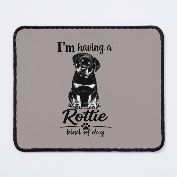 Item preview, Cute Rottweiler I'm having a Rottie kind of day designed and sold by New2UDesigns.