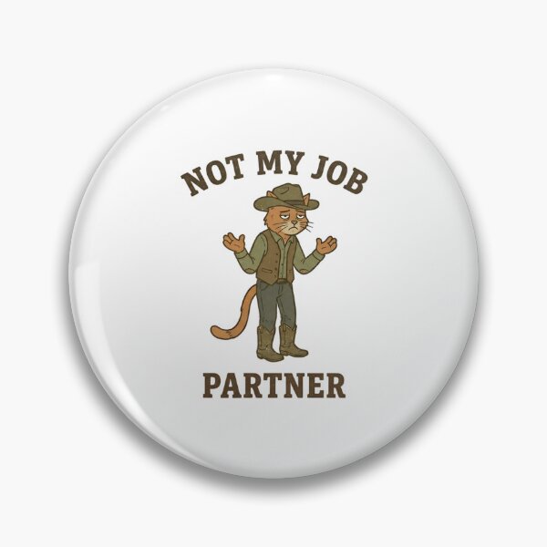 Item preview, Funny Cowboy Cat Not My Job Partner T-Shirt – Retro Western Meme designed and sold by DIRTYSKETCHH.