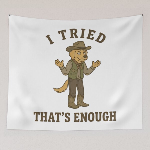 Item preview, Funny Cowboy Dog I Tried That’s Enough T-Shirt – Retro Western Humor designed and sold by DIRTYSKETCHH.