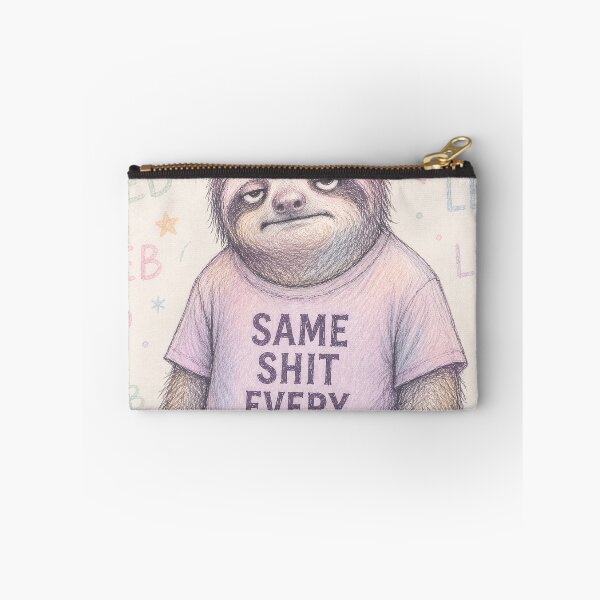 Item preview, Same Shit every day Slot designed and sold by LuluLeb.