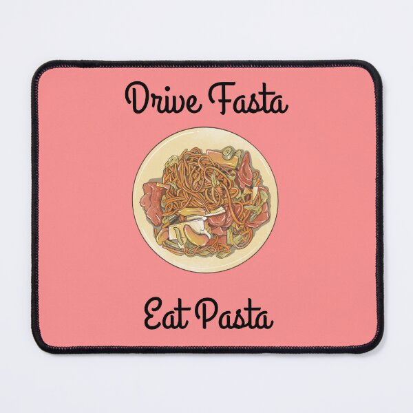 Item preview, Eat Pasta Drive Fasta designed and sold by jessypaul027.
