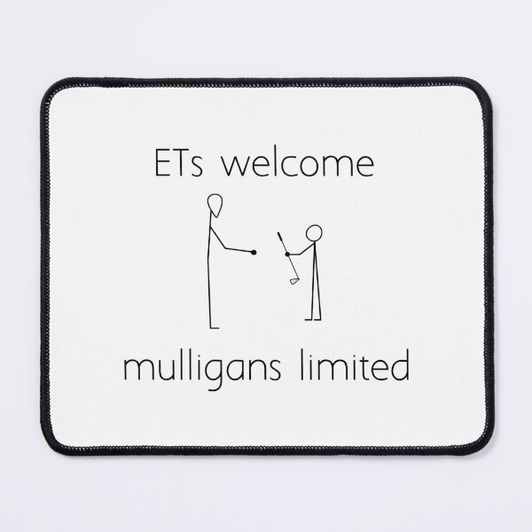 Item preview, ETs welcome mulligans limited designed and sold by Ice Breakers .