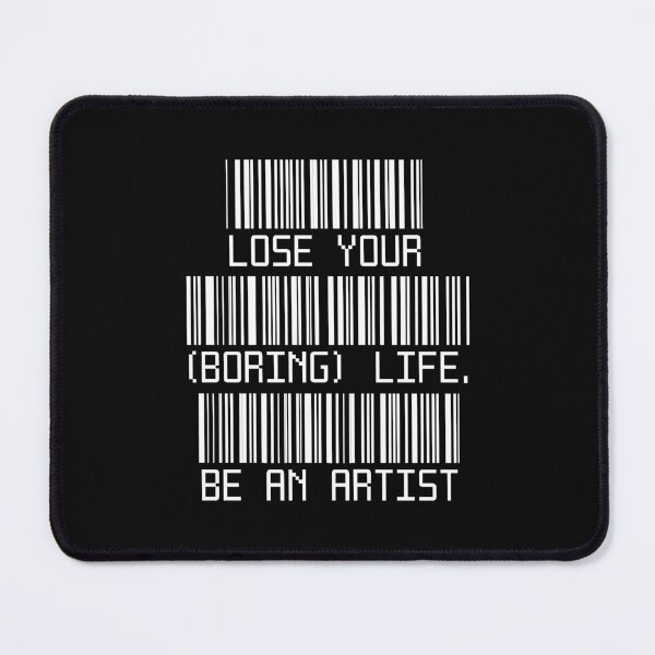 Item preview, Lose Your (Boring) Life - Be An Artist - Barcode Art designed and sold by Mystral Art Studio.