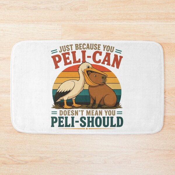 Item preview, Just because you pelican doesn't mean you pelishould capybara design designed and sold by alltheprints.