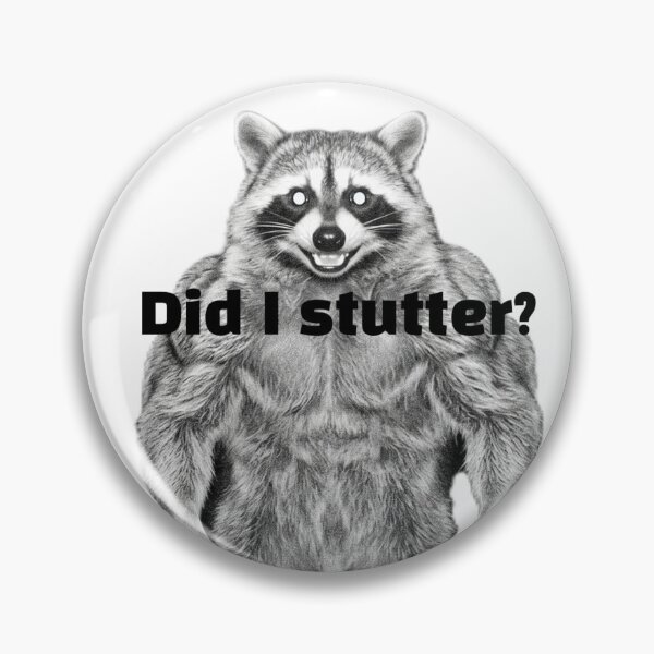 Item preview, Savage Muscular Raccoon Asking Did I Stutter designed and sold by Coon & Momo.