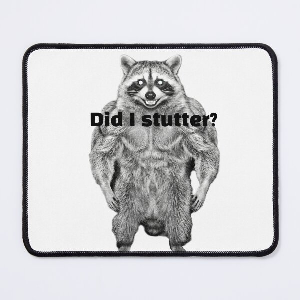 Item preview, Savage Muscular Raccoon Asking Did I Stutter designed and sold by Coon & Momo.