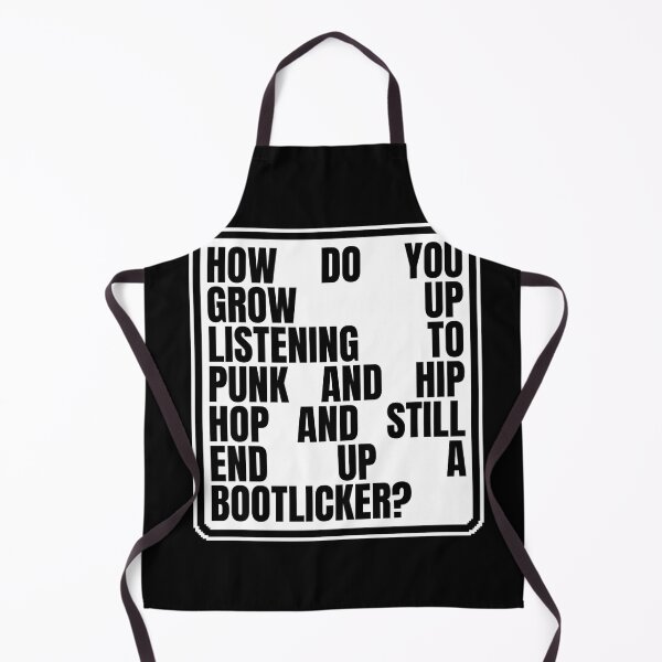 Item preview, HOW DO YOU GROW UP LISTENING TO PUNK AND HIP HOP AND STILL END UP A BOOTLICKER? designed and sold by Dondonmart.