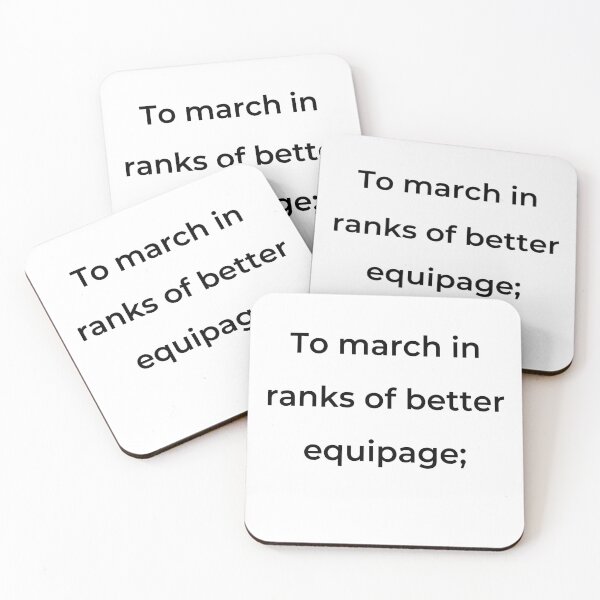Item preview, "To march in ranks of better equipage;" - print black designed and sold by ariksworld.