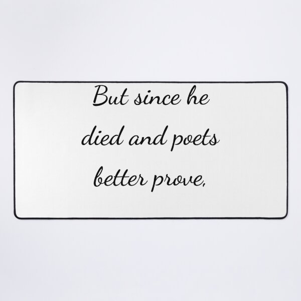Item preview, "But since he died and poets better prove," - handwriting black designed and sold by ariksworld.
