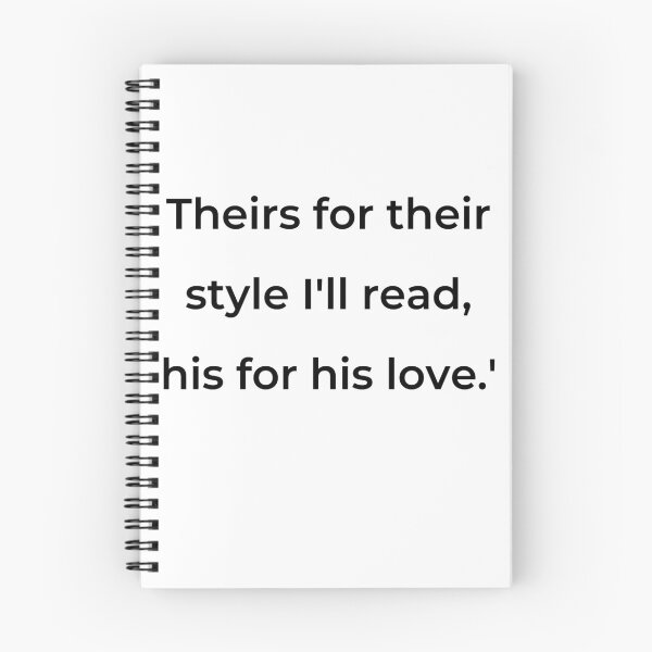 Item preview, "Theirs for their style I'll read, his for his love.'" - print black designed and sold by ariksworld.