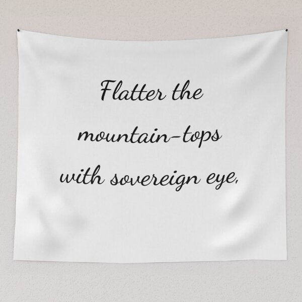 Item preview, "Flatter the mountain-tops with sovereign eye," - handwriting black designed and sold by ariksworld.