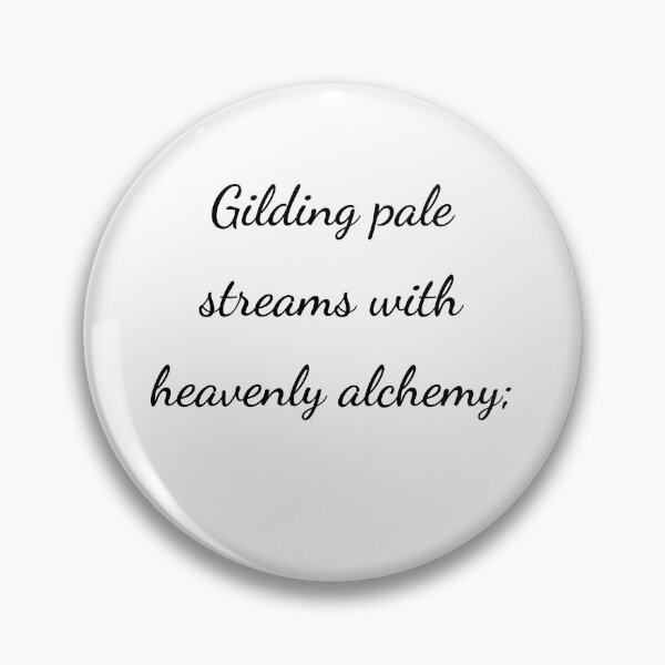Item preview, "Gilding pale streams with heavenly alchemy;" - handwriting black designed and sold by ariksworld.