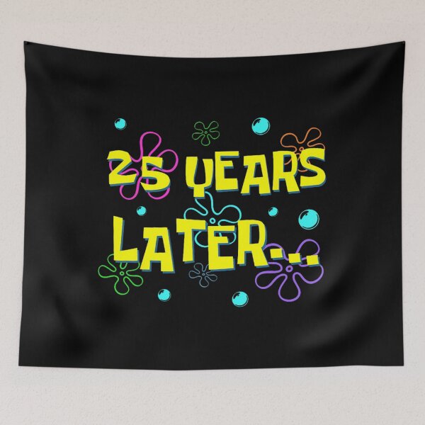 Item preview, 25 Years Later 25Th Birthday Party 25 Year Old Funny Meme  designed and sold by isatnelkaitio.