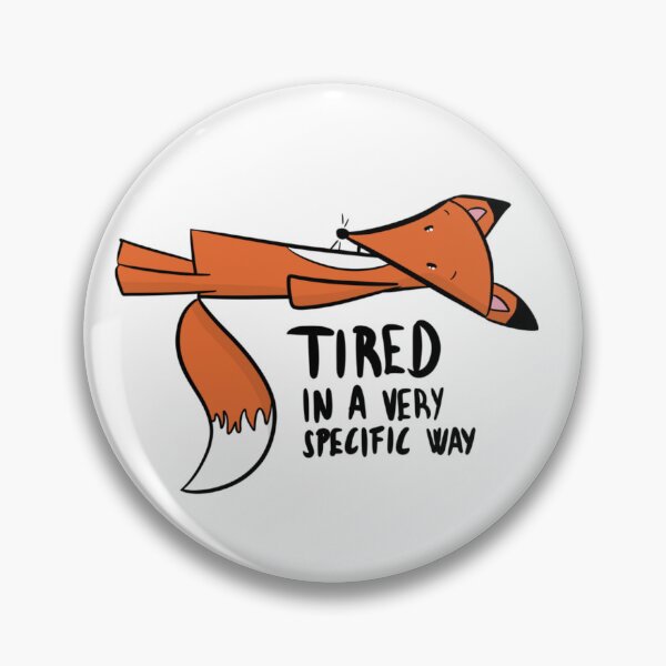 Item preview, Tired In A Very Specific Way Funny Burnout Fox designed and sold by DesignFreakArt.
