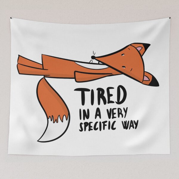 Item preview, Tired In A Very Specific Way Funny Burnout Fox designed and sold by DesignFreakArt.