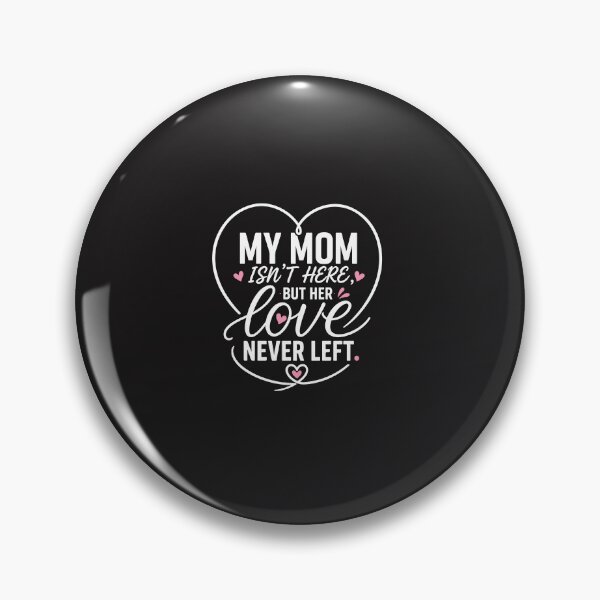 Item preview, Memorial Mom Quote Sympathy Remembrance Love Forever Design designed and sold by kiralynstration.