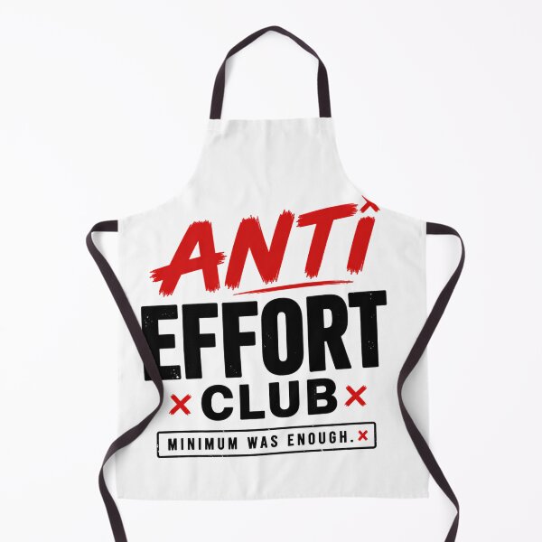 Item preview, Anti Effort Club Minimal Effort Humor designed and sold by the-dovlat.
