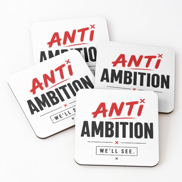 Item preview, Anti Ambition Funny Sarcastic Motivation designed and sold by the-dovlat.