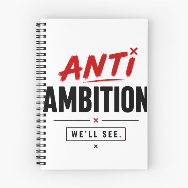 Item preview, Anti Ambition Funny Sarcastic Motivation designed and sold by the-dovlat.