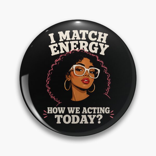 Item preview, I Match Energy How We Acting Today designed and sold by zoes-ink.