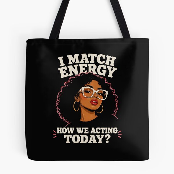 Item preview, I Match Energy How We Acting Today designed and sold by zoes-ink.