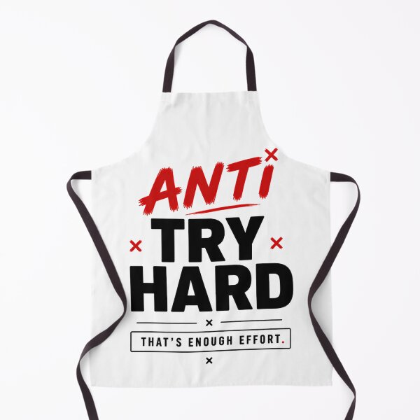 Item preview, Anti Try Hard Funny Minimal Effort Meme designed and sold by the-dovlat.