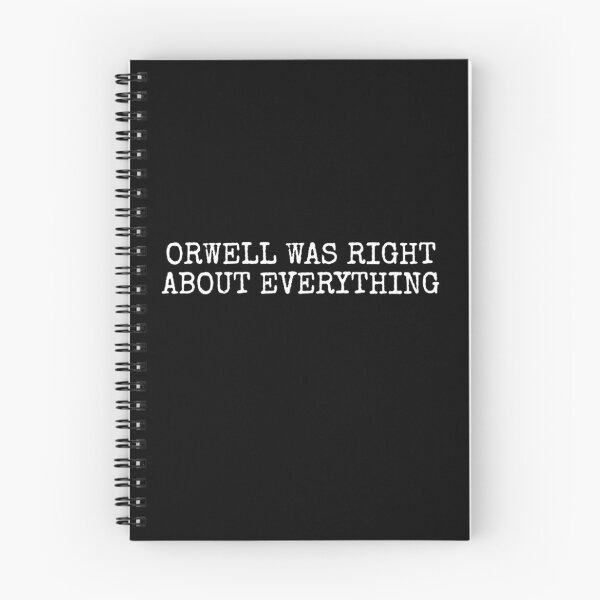 Item preview, Orwell Was Right About Everything Funny Saying Sarcastic designed and sold by dal-koz-ar.