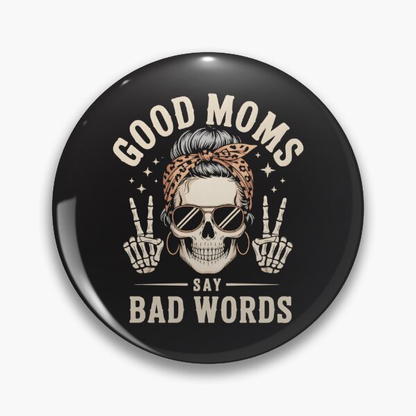Item preview, Good Moms Say Bad Words Funny Skeleton Messy Bun Mom designed and sold by LarkinIsabell.