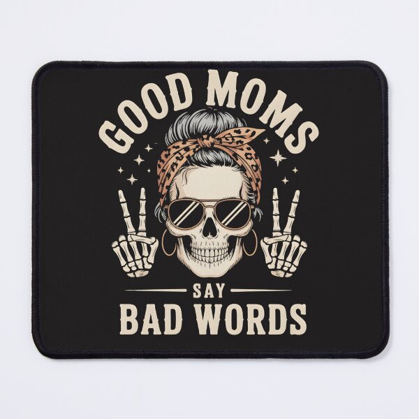 Item preview, Good Moms Say Bad Words Funny Skeleton Messy Bun Mom designed and sold by LarkinIsabell.