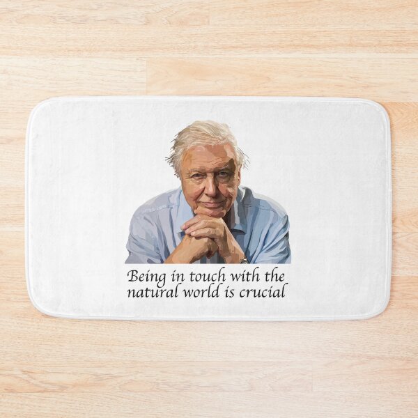 Item preview, David Attenborough - Being in touch with the natural world is crucial  designed and sold by Scat the cat.