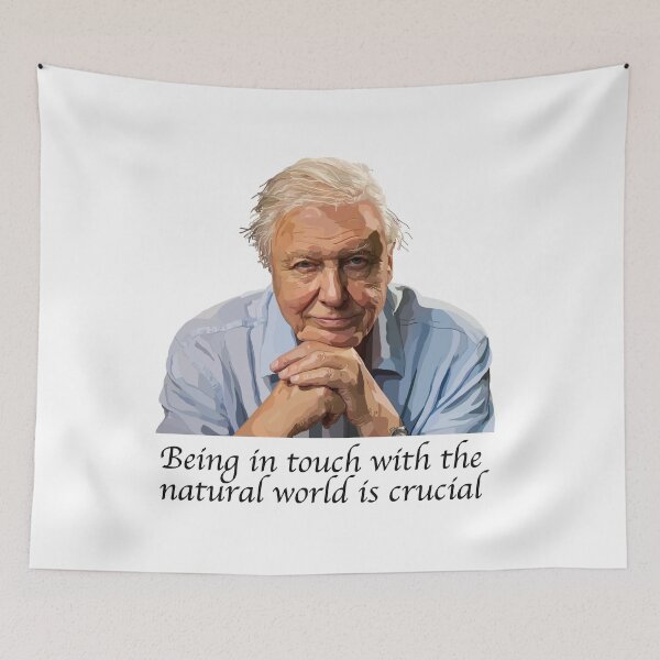 Item preview, David Attenborough - Being in touch with the natural world is crucial  designed and sold by Scat the cat.