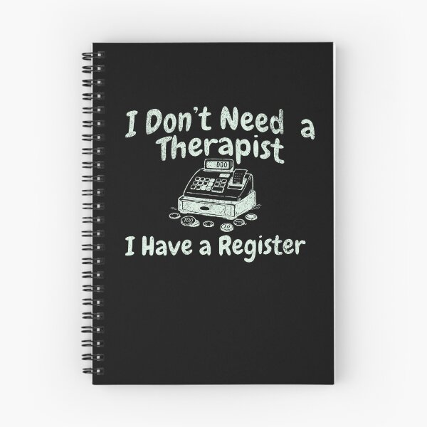 Item preview, I Don’t Need a Therapist I Have a Register designed and sold by InkvationArt.