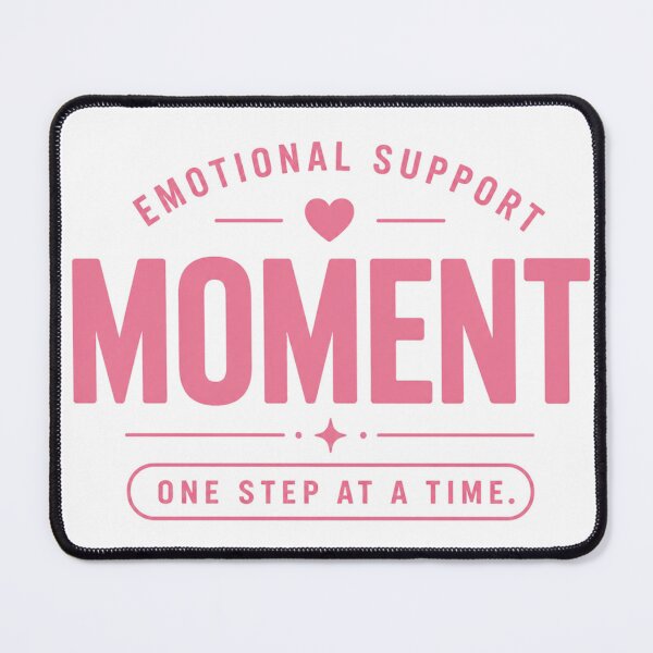 Item preview, Emotional Support Moment Positive Motivation designed and sold by the-dovlat.