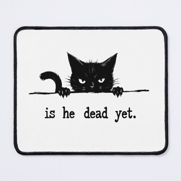 Item preview, Is He Dead Yet Black Cat Meme Dark Humor Gothic Shirt designed and sold by LunaMagicStudio.