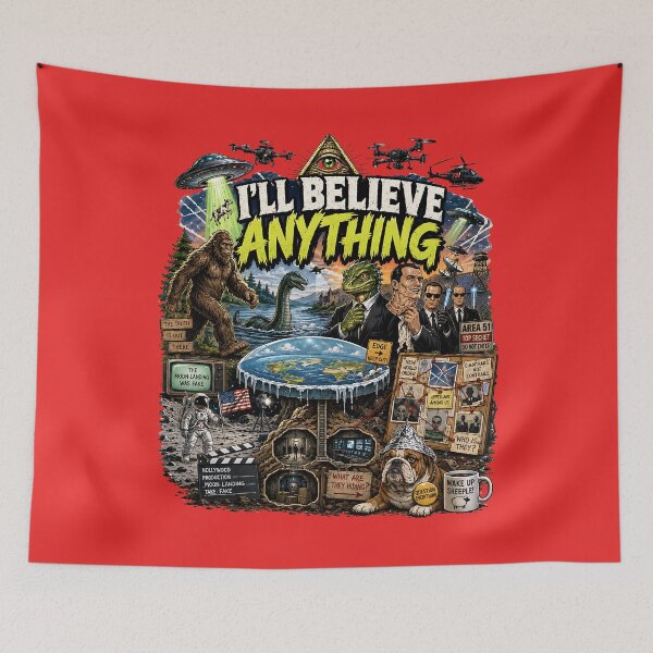 Item preview, I'll Believe Anything Parody Bigfoots UFOs and Drones designed and sold by CoolCrazyQuirky.