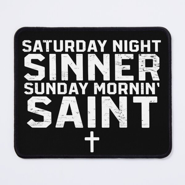 Item preview, Saturday Night Sinner Sunday Morin' Saint designed and sold by RustHannahOne.
