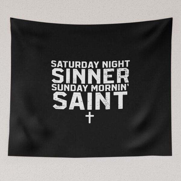 Item preview, Saturday Night Sinner Sunday Morin' Saint designed and sold by RustHannahOne.