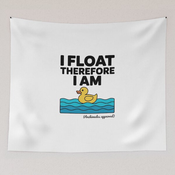 Item preview, I Float Therefore I Am – Funny Archimedes Duck Buoyancy Science Design designed and sold by ArcticFoxStudio.
