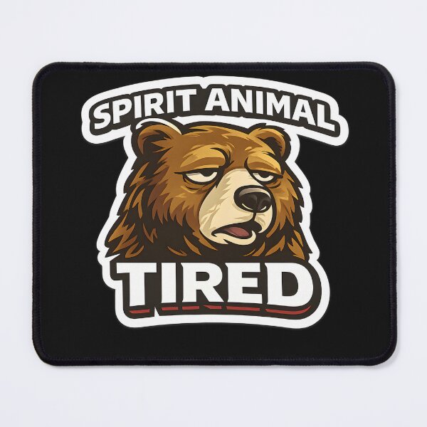 Item preview, Tired Spirit Animal Bear Funny Burnout Humor designed and sold by Dream-Fab.