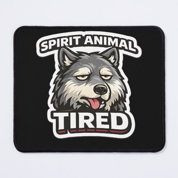 Item preview, Tired Spirit Animal Wolf Burnout Mood designed and sold by Dream-Fab.