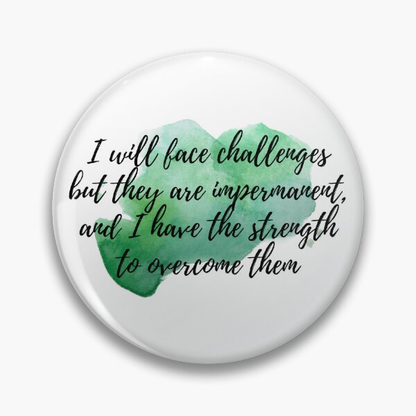 Item preview, I will face challenges but they are impermanent, and I have the strength to overcome them - Positive Affirmations [ 2021 - Collection ] designed and sold by elmsstudios.